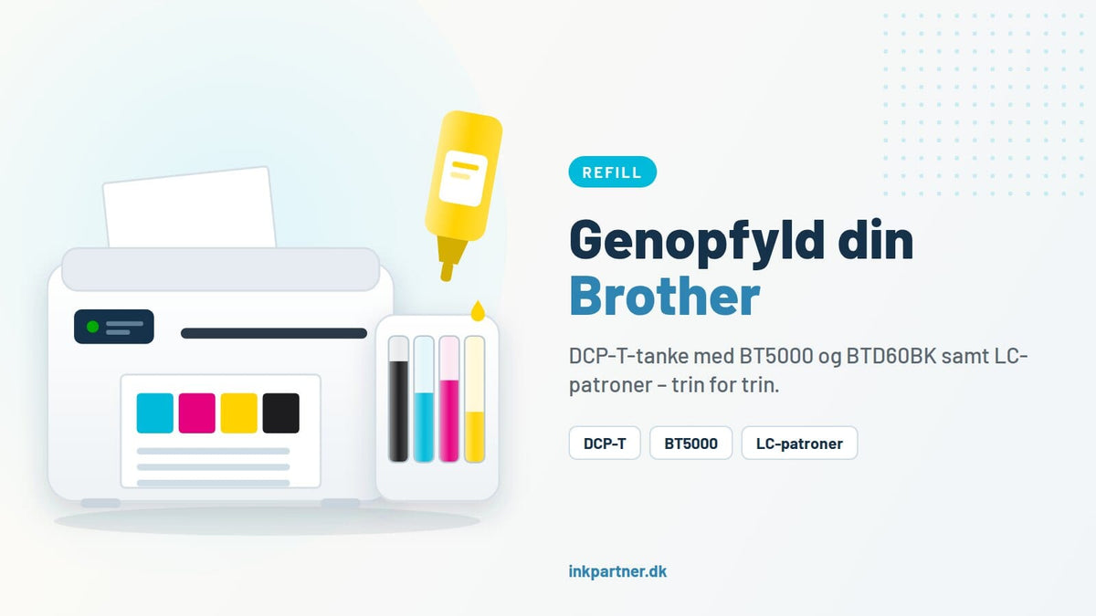 Brother refill: Sådan genopfylder du LC-patroner og fylder tanken på DCP-T-serien