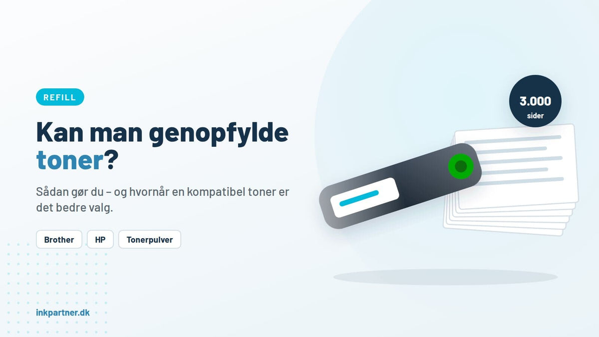 Kan man genopfylde toner? Sådan gør du – og hvornår det ikke kan betale sig